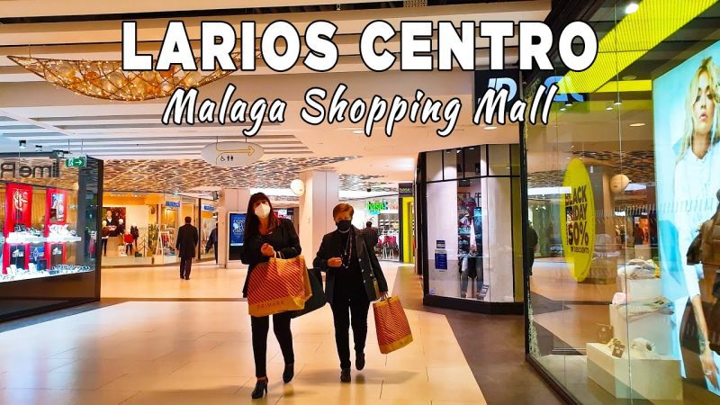 Explora los mejores Centros Comerciales de Málaga: Una Guía Práctica
