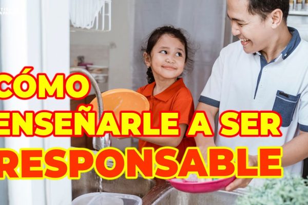 Cómo fomentar la responsabilidad desde temprana edad