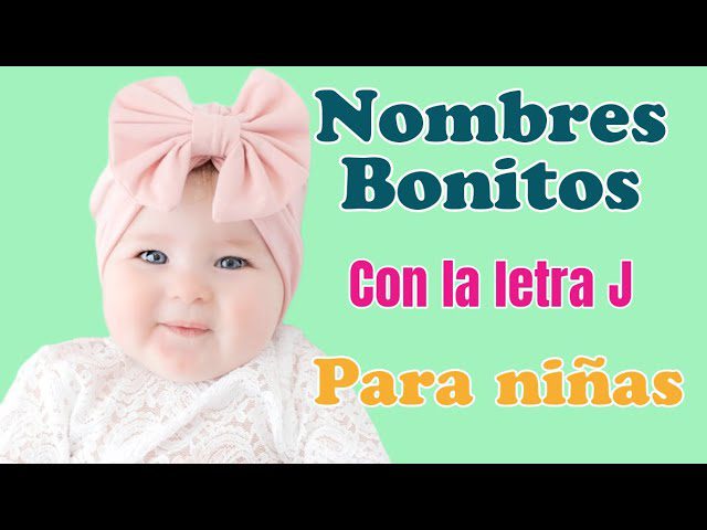 Nombres-de-nina-que-terminan-en-la-letra-J - Sonajero.es