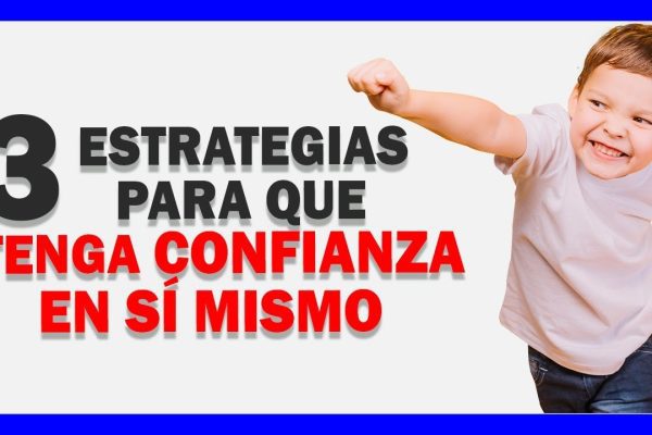 Cómo fomentar la confianza y la autoestima en bebés y niños pequeños
