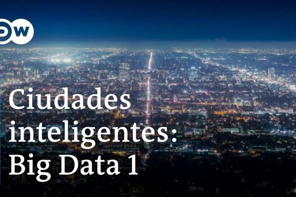 Smart Cities: Cómo la Tecnología Está Transformando la Vida Urbana