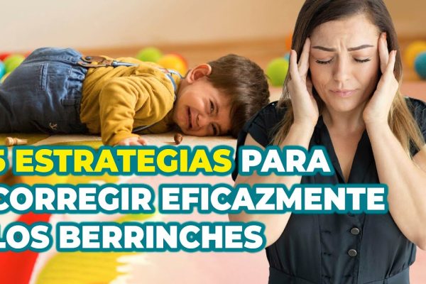 Estrategias para manejar los berrinches y rabietas en niños pequeños