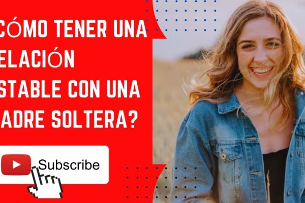 Navegando las relaciones sentimentales siendo madre soltera: Consejos útiles