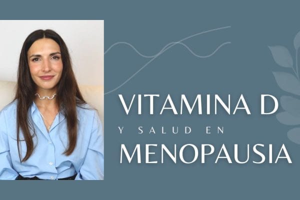 La Importancia de la Vitamina D en la Salud Femenina: Beneficios Clave y Fuentes