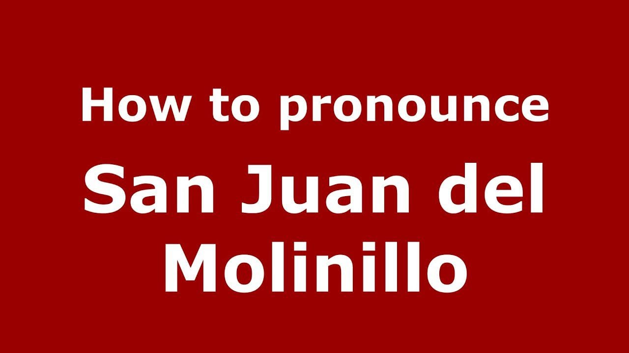 Conoce San Juan del Molinillo