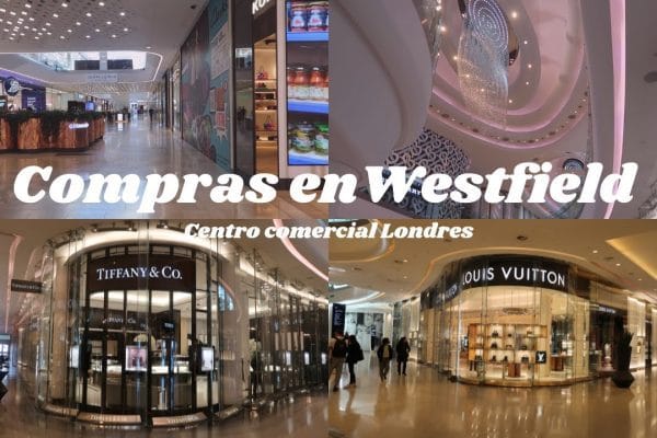 Descubriendo el Westfield London: La Guía Completa para Explorar el Mejor Centro Comercial del Reino Unido