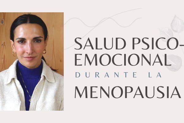 La Salud y el Bienestar Emocional de las Mujeres Durante la Menopausia: Guía Completa