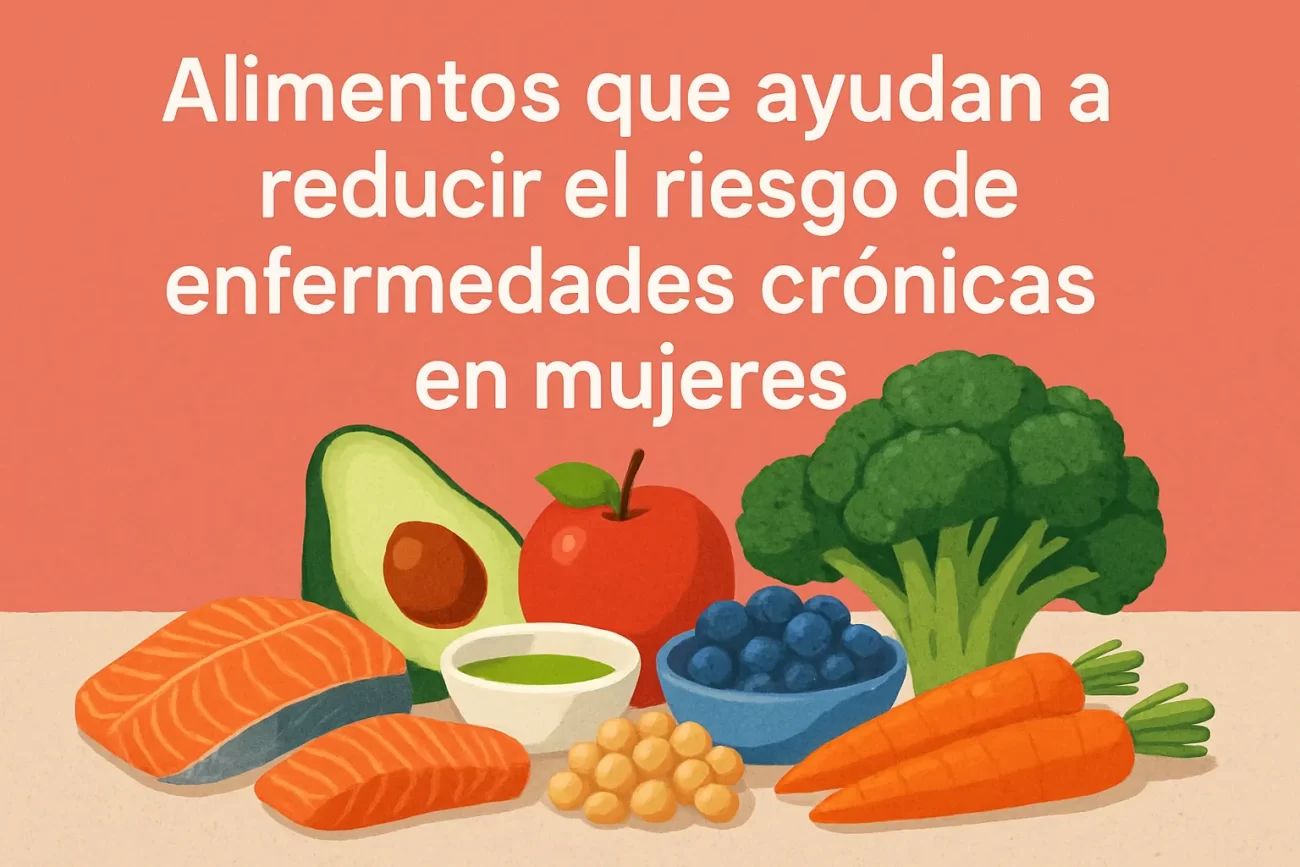 Alimentos-que-ayudan-a-reducir-el-riesgo-de-enfermedades-cronicas-en-mujeres - Sonajero.es Alimentos que ayudan a reducir el riesgo de enfermedades crónicas en mujeres