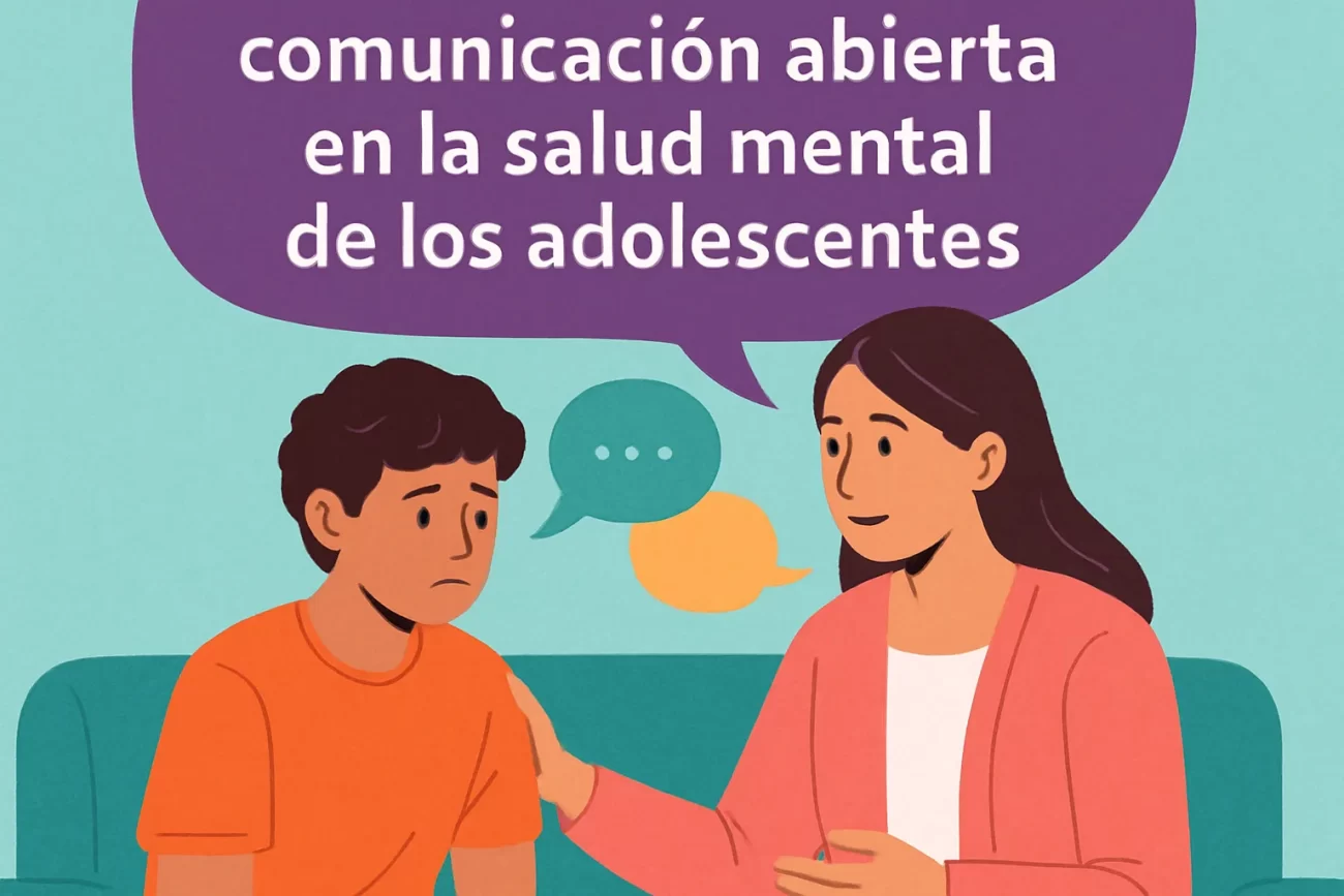 La importancia de la comunicación abierta en la salud mental de los adolescentes