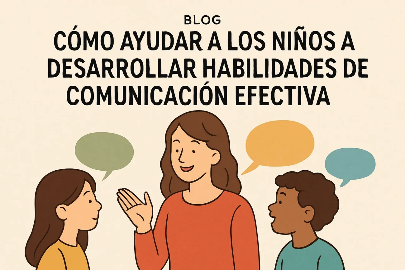 Como-ayudar-a-los-ninos-a-desarrollar-habilidades-de-comunicacion-efectiva - Sonajero.es Cómo ayudar a los niños a desarrollar habilidades de comunicación efectiva