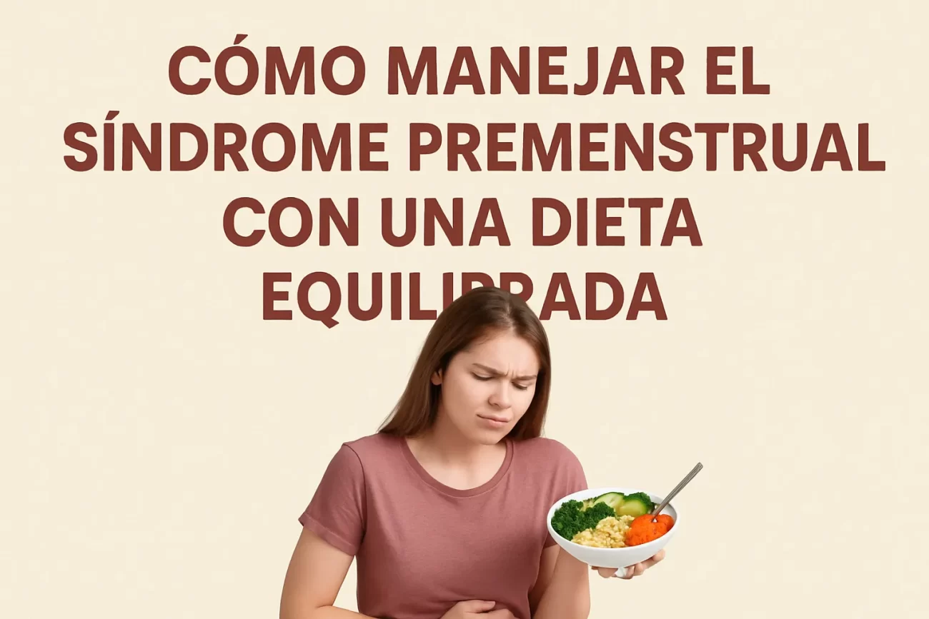 Como-manejar-el-sindrome-premenstrual-con-una-dieta-equilibrada - Sonajero.es Cómo manejar el síndrome premenstrual con una dieta equilibrada
