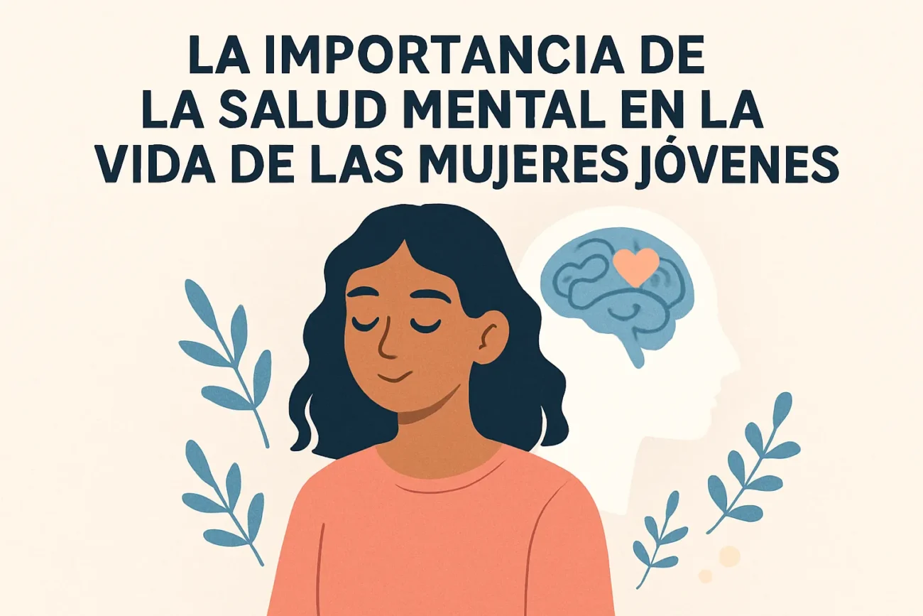 La-importancia-de-la-salud-mental-en-la-vida-de-las-mujeres-jovenes - Sonajero.es La importancia de la salud mental en la vida de las mujeres jóvenes