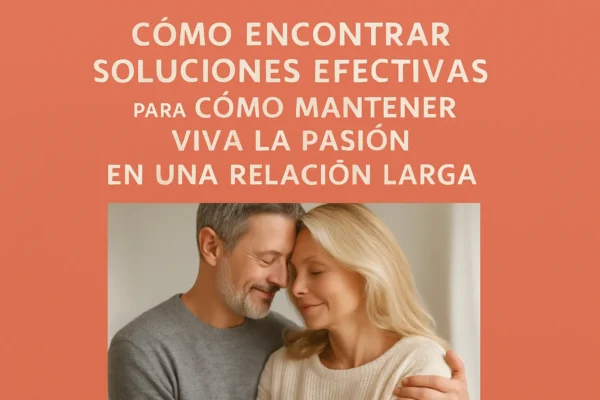 como-encontrar-soluciones-efectivas-para-Como-mantener-viva-la-pasion-en-una-relacion-larga - Sonajero.es cómo encontrar soluciones efectivas para Cómo mantener viva la pasión en una relación larga