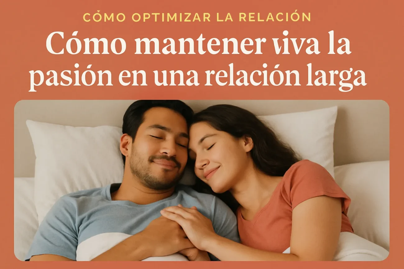 como-optimizar-la-relacion-en-Como-mantener-viva-la-pasion-en-una-relacion-larga - Sonajero.es cómo optimizar la relación en Cómo mantener viva la pasión en una relación larga