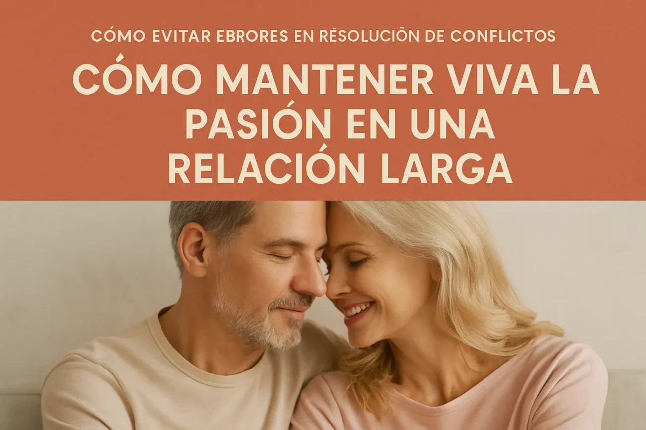 como-evitar-errores-en-la-resolucion-de-conflictos-Como-mantener-viva-la-pasion-en-una-relacion-larga - Sonajero.es cómo evitar errores en la resolución de conflictos Cómo mantener viva la pasión en una relación larga