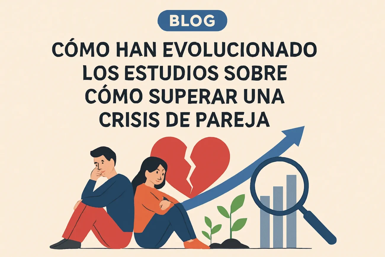 cómo han evolucionado los estudios sobre Cómo superar una crisis de pareja