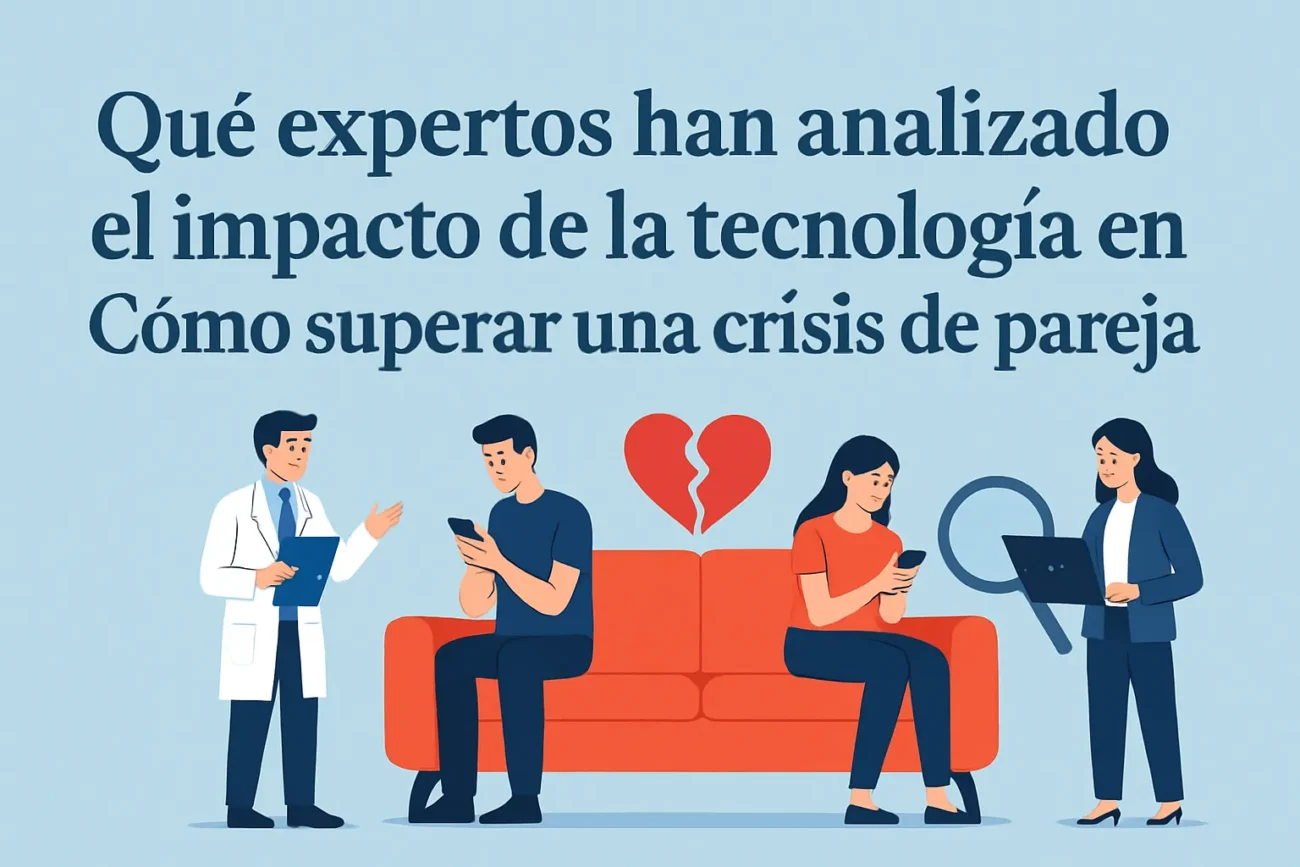 que-expertos-han-analizado-el-impacto-de-la-tecnologia-en-Como-superar-una-crisis-de-pareja - Sonajero.es qué expertos han analizado el impacto de la tecnología en Cómo superar una crisis de pareja